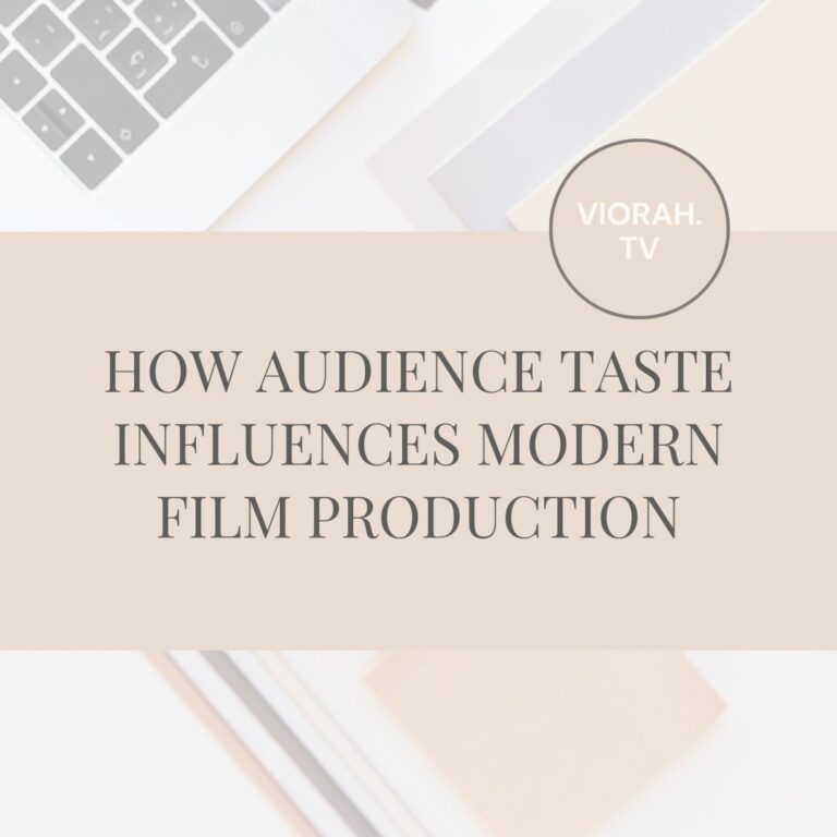 How audience taste influences modern film production