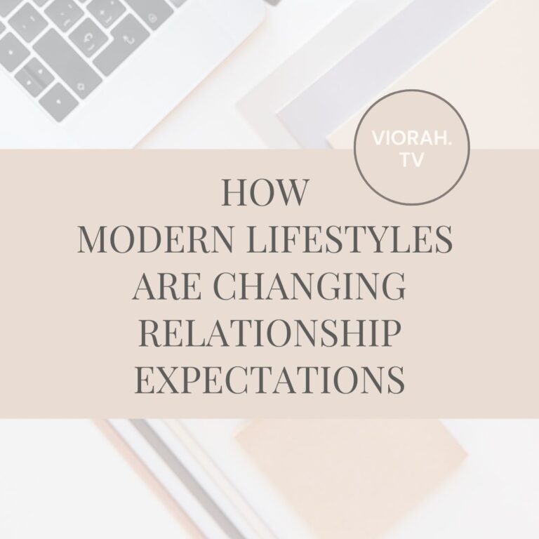 How modern lifestyles are changing relationship expectations
