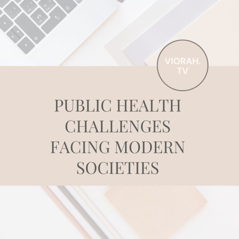 Public Health Challenges Facing Modern Societies
