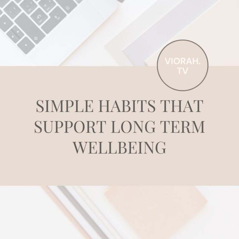 Simple habits that support long term wellbeing
