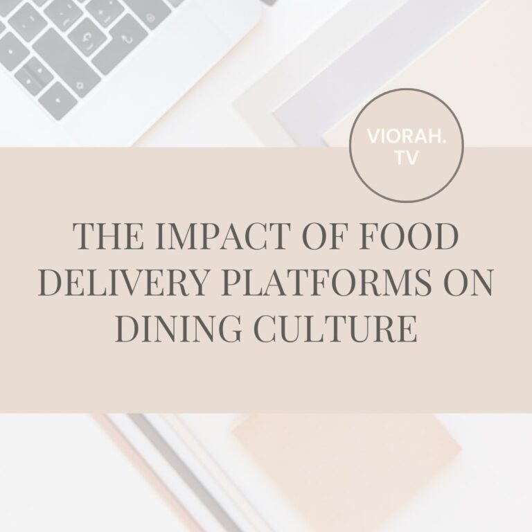 The impact of food delivery platforms on dining culture
