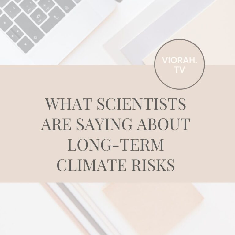 What Scientists Are Saying About Long-Term Climate Risks