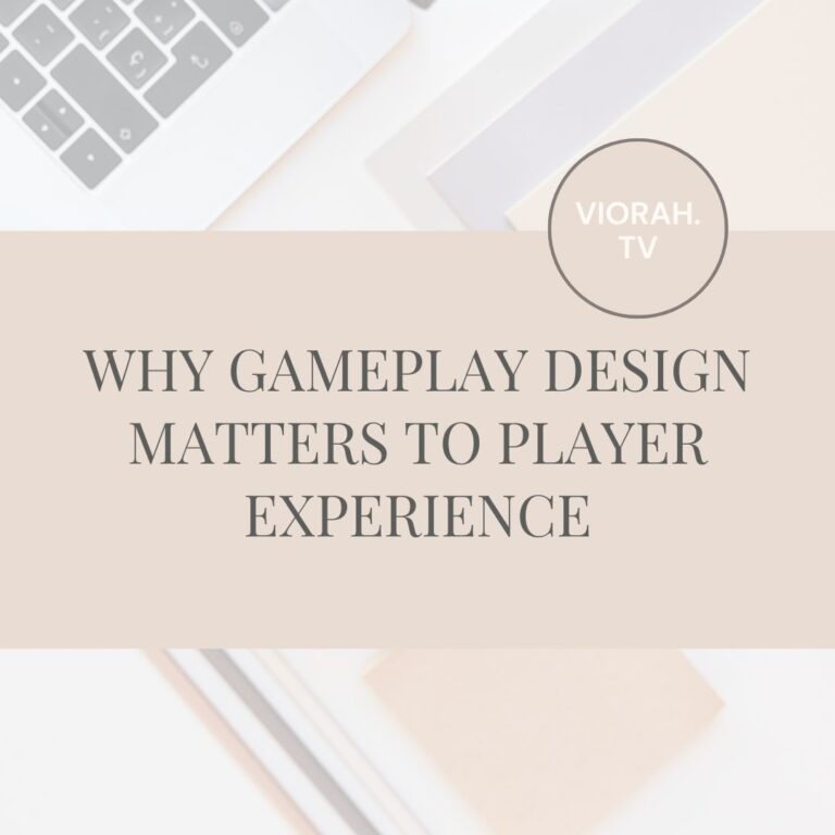 Why Gameplay Design Matters to Player Experience
