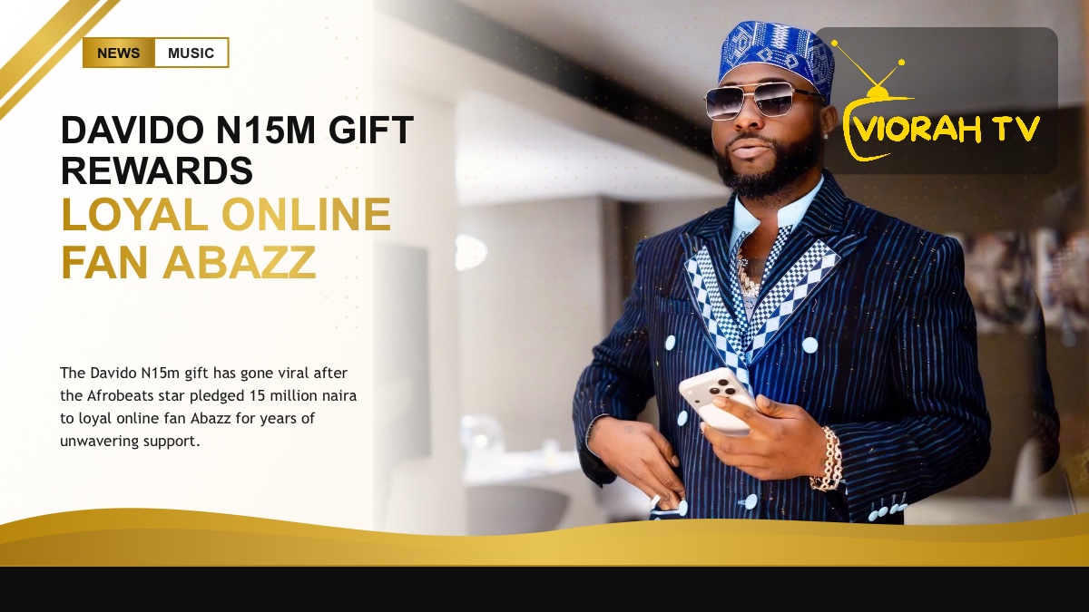 Afrobeats star Davido, who made the Davido N15m gift to a loyal fan