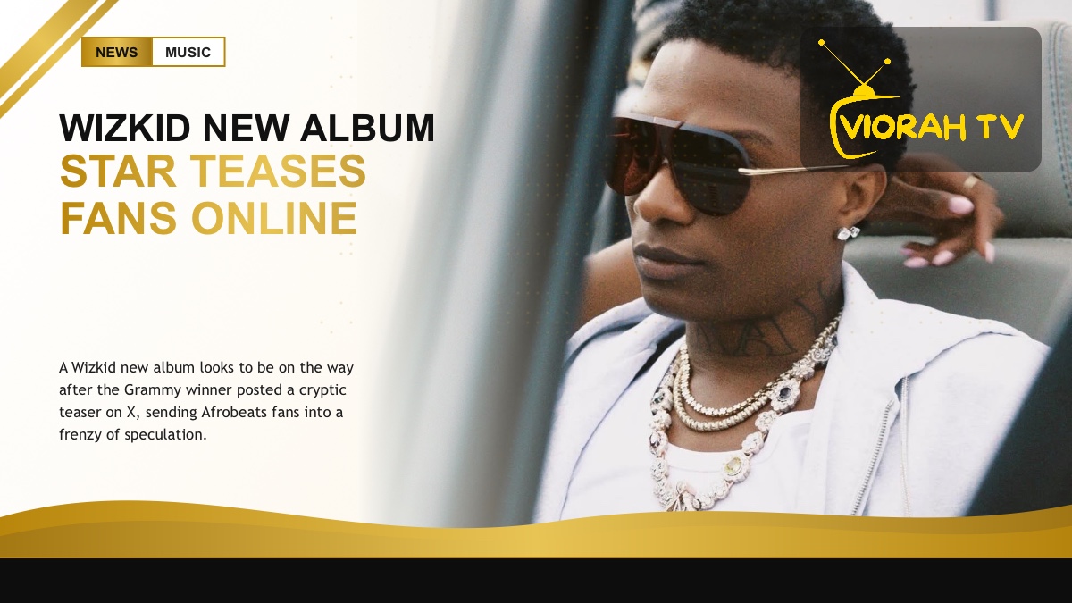 Grammy-winning singer Wizkid, who teased a new album online