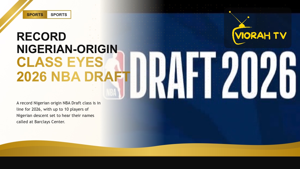 Basketball players of Nigerian origin set for the 2026 NBA Draft at Barclays Center