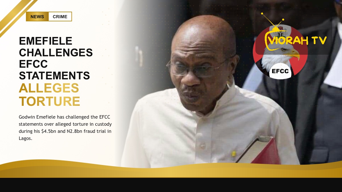 Courtroom scene reflecting the Emefiele EFCC statements torture dispute at trial