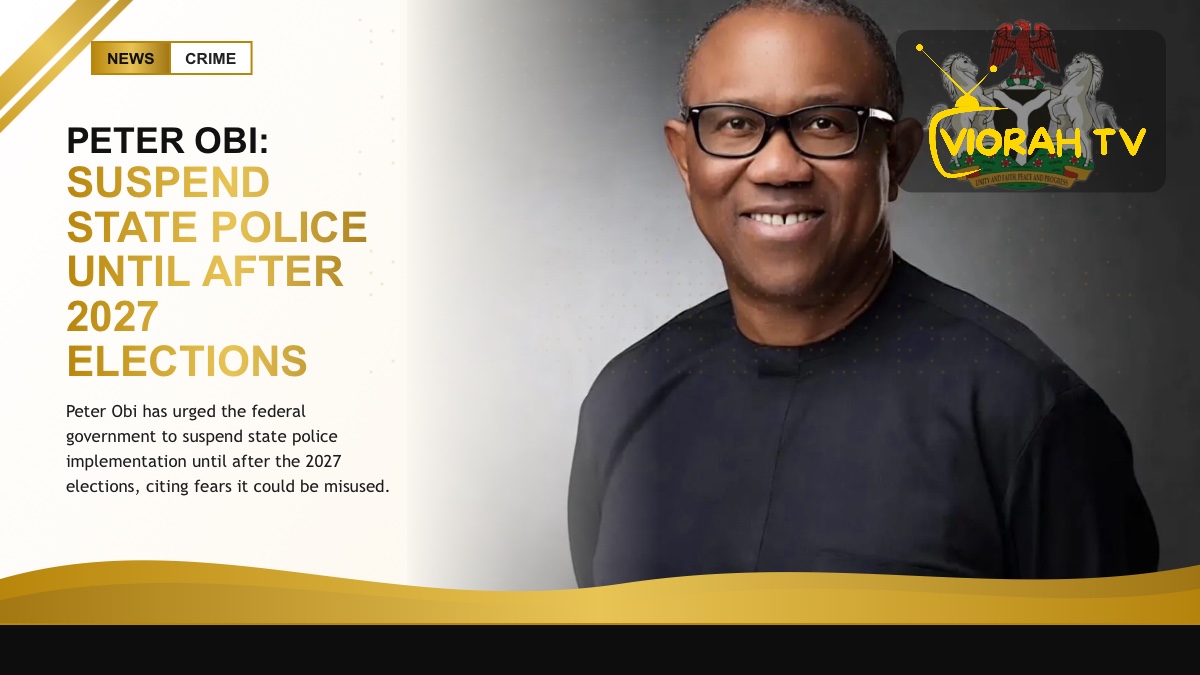 Peter Obi speaking on state police implementation in Nigeria