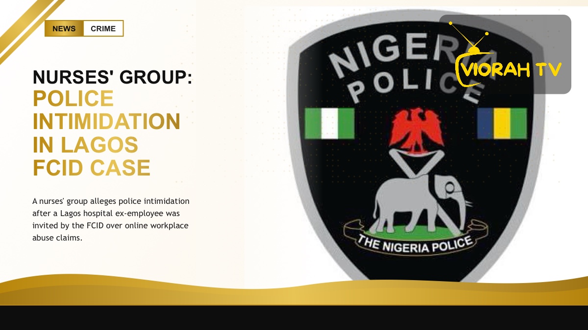 Nurses' group raises alarm over alleged police intimidation in a Lagos workplace dispute