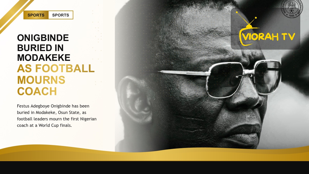 Mourners gather as former Super Eagles coach Onigbinde is buried in Modakeke
